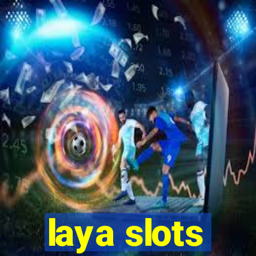 laya slots