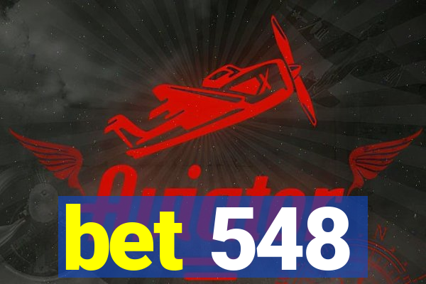 bet 548