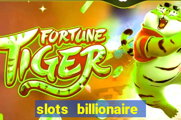 slots billionaire gcash 777