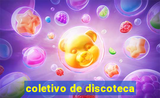 coletivo de discoteca