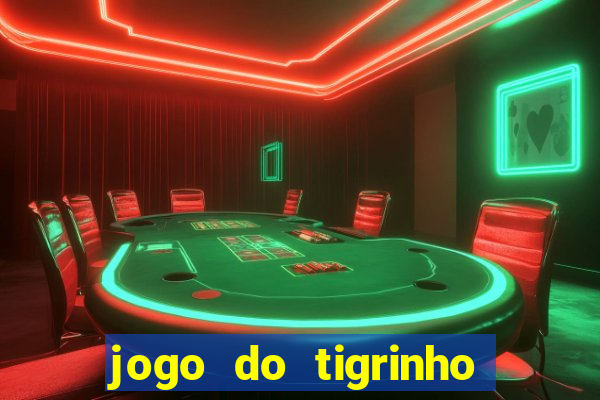 jogo do tigrinho galera bet