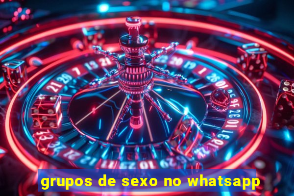 grupos de sexo no whatsapp