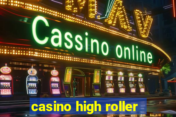 casino high roller