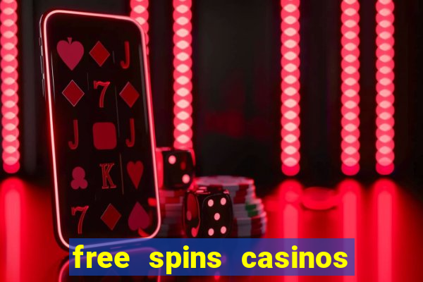 free spins casinos no deposit