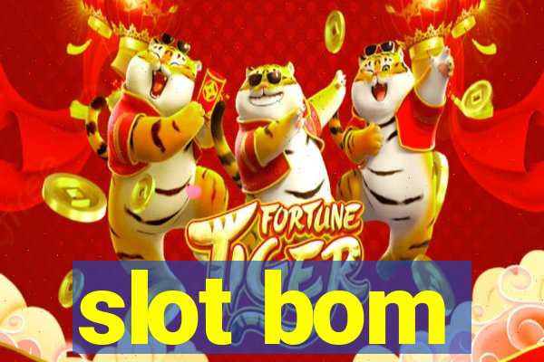 slot bom