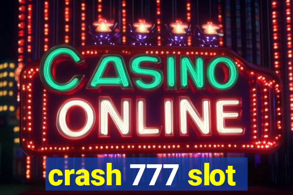 crash 777 slot