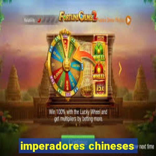 imperadores chineses