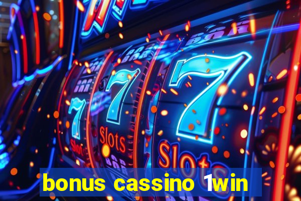 bonus cassino 1win