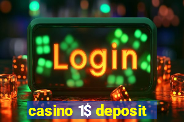 casino 1$ deposit