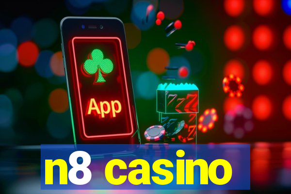 n8 casino