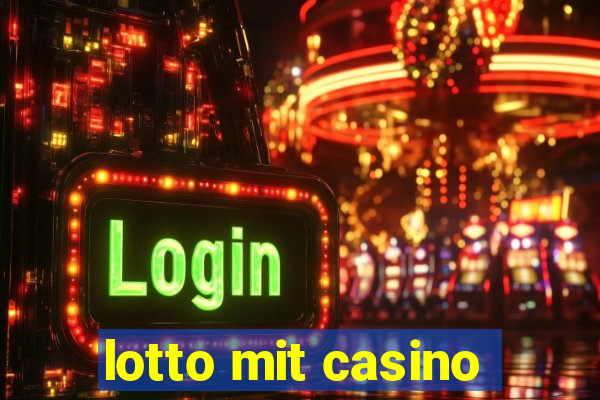 lotto mit casino