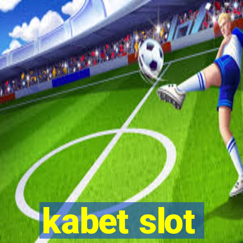 kabet slot