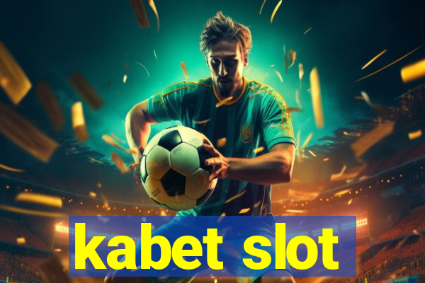 kabet slot