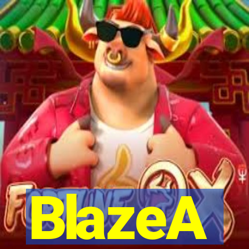 BlazeA