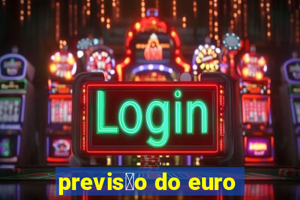 previs茫o do euro