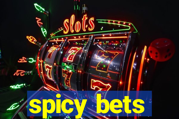 spicy bets