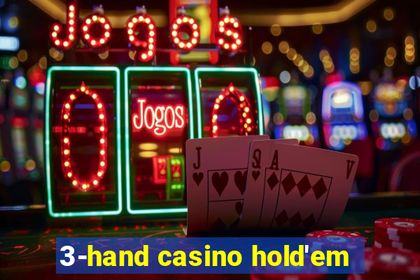 3-hand casino hold'em