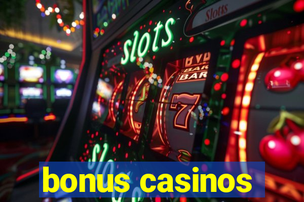 bonus casinos