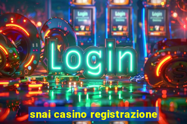 snai casino registrazione