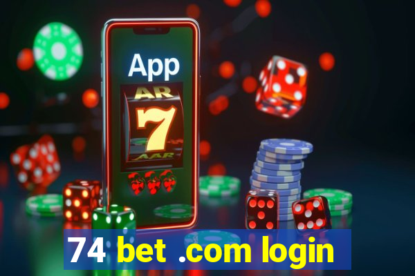 74 bet .com login