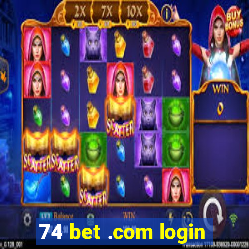 74 bet .com login