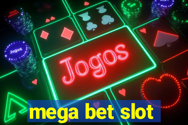 mega bet slot