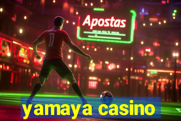 yamaya casino