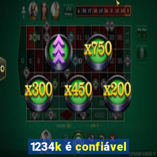 1234k é confiável