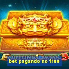 bet pagando no free