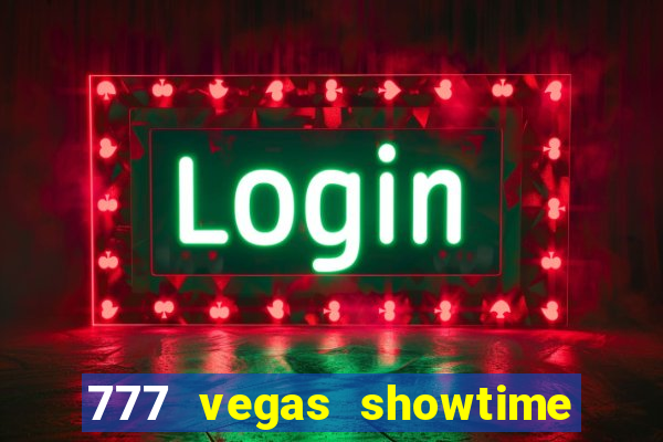 777 vegas showtime slot free play