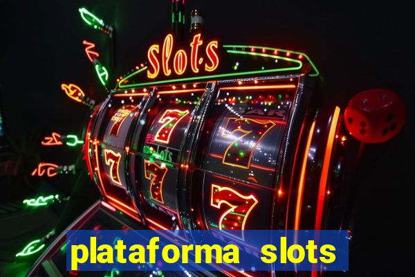 plataforma slots pagando no cadastro