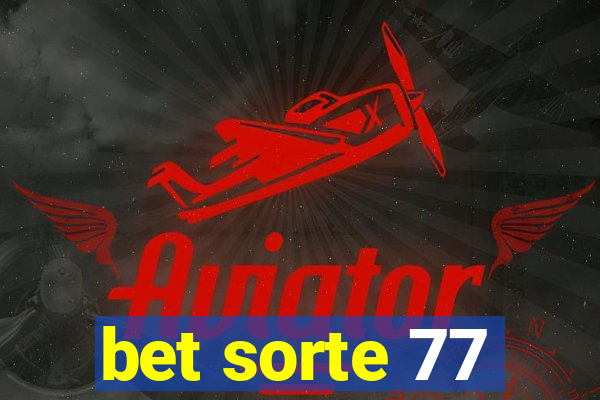 bet sorte 77