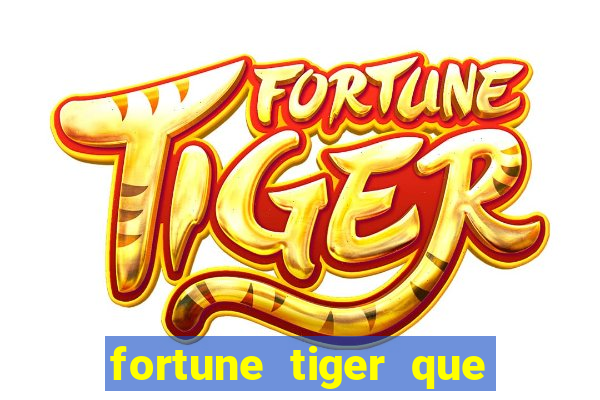 fortune tiger que da bonus no cadastro