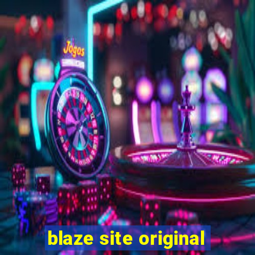 blaze site original