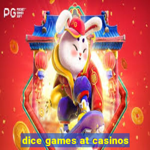 dice games at casinos