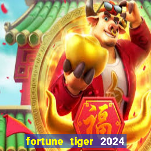 fortune tiger 2024 paga mesmo