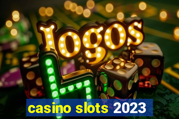 casino slots 2023