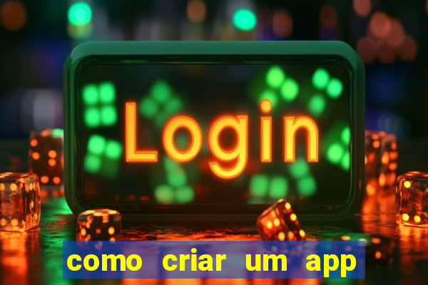 como criar um app de jogo para android