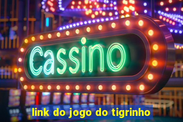 link do jogo do tigrinho