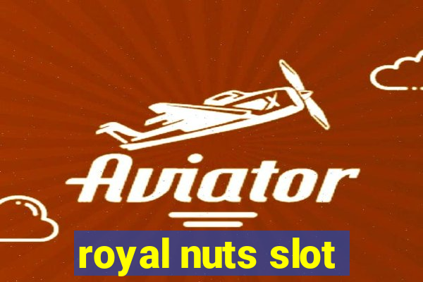 royal nuts slot