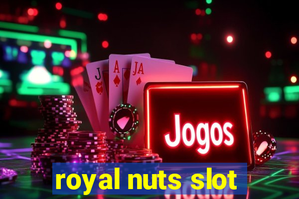 royal nuts slot