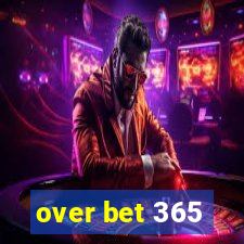 over bet 365