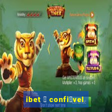 ibet 茅 confi谩vel