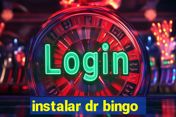 instalar dr bingo