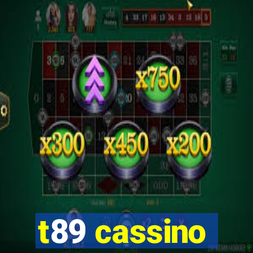 t89 cassino