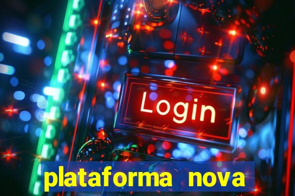 plataforma nova lan?ada hoje cassino