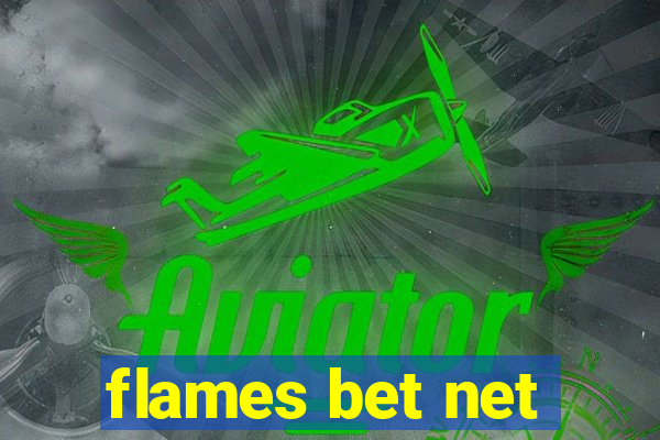 flames bet net