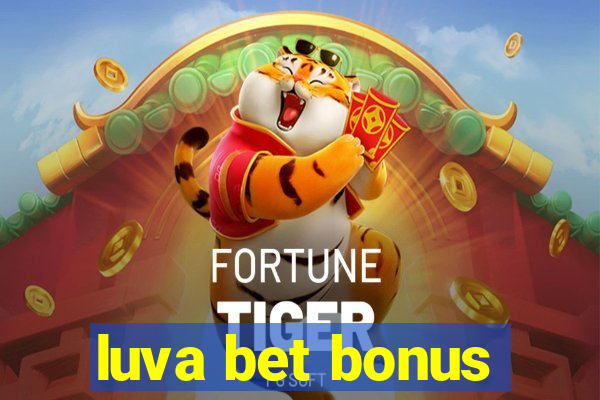 luva bet bonus