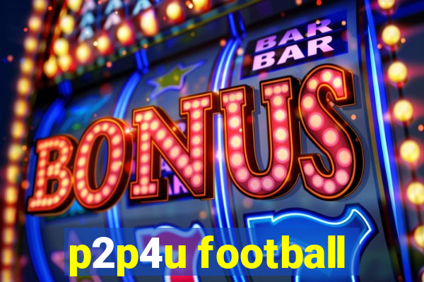 p2p4u football