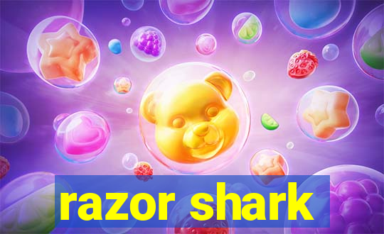 razor shark